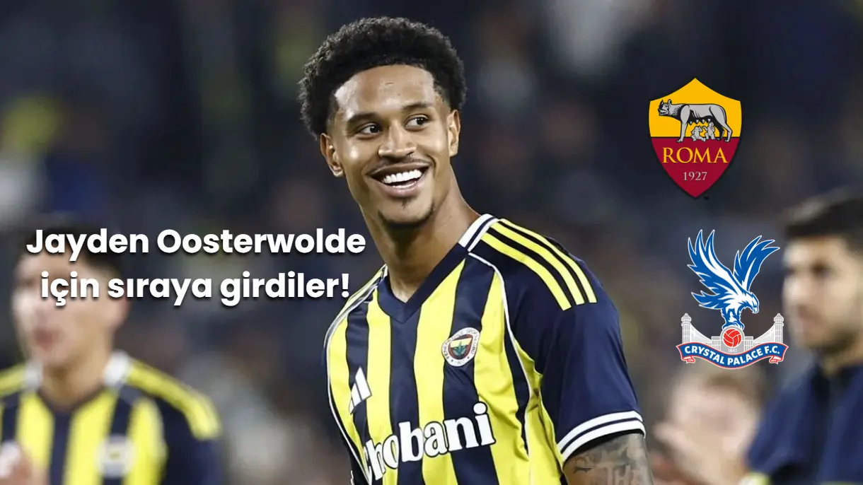 Crystal Palace ve Roma, Fenerbahçe'nin Yıldızı Oosterwolde'yi İstiyor!